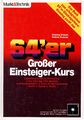 Cover of "64'er - Grosser Einsteiger-Kurs"